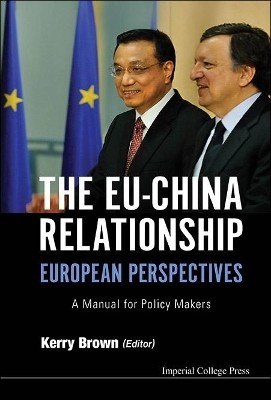 Eu-china Relationship, The: European Perspectives - A Manual For Policy Makers(English, Hardcover, unknown)