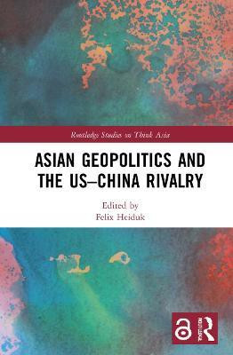 Asian Geopolitics and the US-China Rivalry(English, Hardcover, unknown)