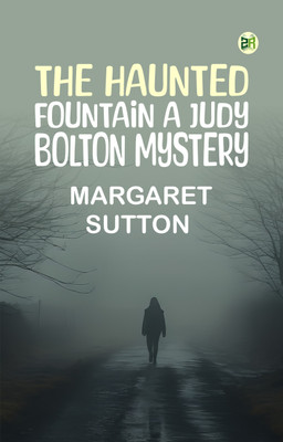 The Haunted Fountain A Judy Bolton Mystery(Paperback, Margaret Sutton,)