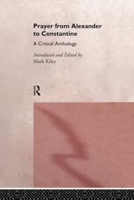 Prayer From Alexander To Constantine(English, Hardcover, unknown)