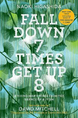 Fall Down 7 Times Get Up 8(English, Hardcover, Higashida Naoki)
