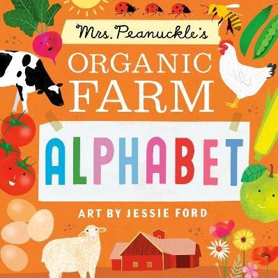 Mrs. Peanuckle's Organic Farm Alphabet(English, Board book, Peanuckle Mrs.)