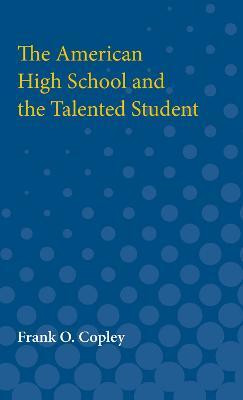 The American High School and the Talented Student(English, Paperback, Copley Frank)
