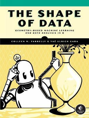 The Shape of Data(English, Paperback, Farrelly Colleen M.)