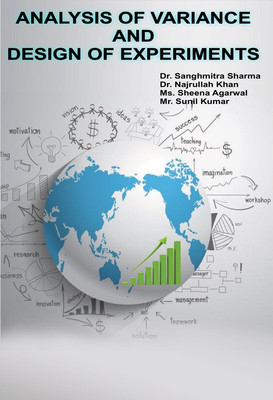 Analysis Of Variance And Design Of Experiments(Hardcover, Dr. Sanghmitra Sharma, Dr. Najrullah Khan, Ms. Sheena Agarwal, Mr. Sunil Kumar)