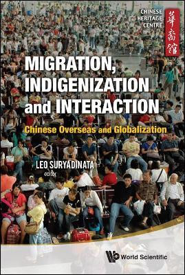 Migration, Indigenization And Interaction: Chinese Overseas And Globalization(English, Hardcover, unknown)