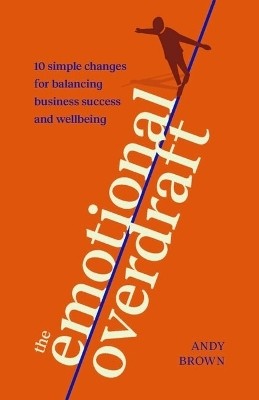 The Emotional Overdraft(English, Paperback, Brown Andy)