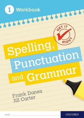 Get It Right: KS3; 11-14: Spelling, Punctuation and Grammar workbook 1(English, Paperback, Danes Frank)