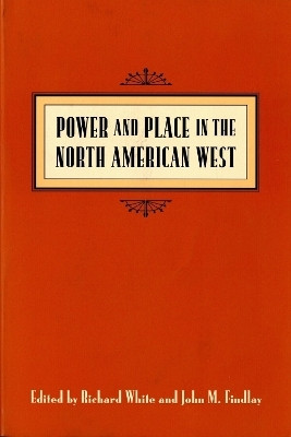 Power and Place in the North American West(English, Paperback, unknown)