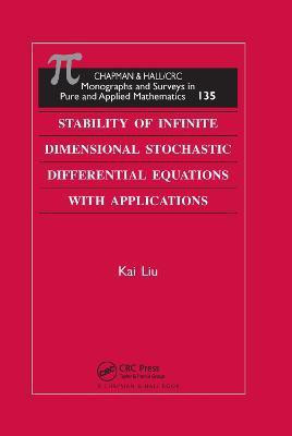 Stability of Infinite Dimensional Stochastic Differential Equations with Applications(English, Paperback, Liu Kai)