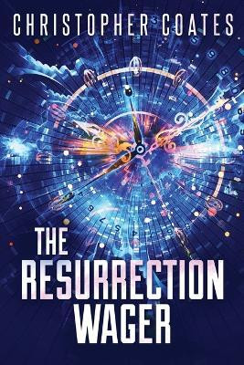 The Resurrection Wager(English, Paperback, Coates Christopher)