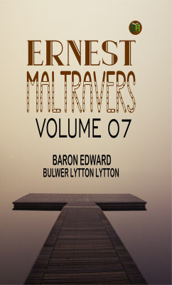 Ernest Maltravers Volume 07(Paperback, Baron Edward Bulwer Lytton Lytton)