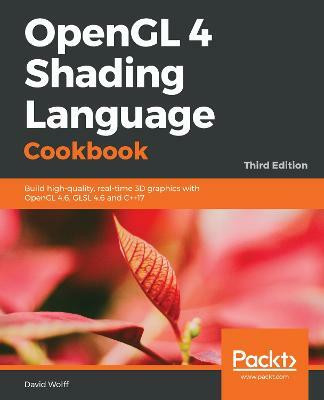 OpenGL 4 Shading Language Cookbook(English, Paperback, Wolff David)