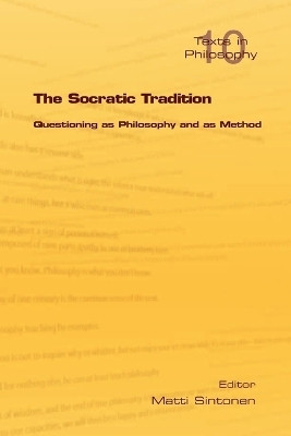 The Socratic Tradition  - Questioning as Philosophy and as Method(English, Paperback, unknown)