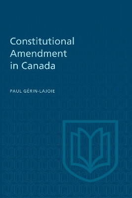 Constitutional Amendment in Canada(English, Electronic book text, Gerin-Lajoie Paul)