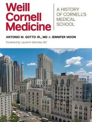 Weill Cornell Medicine(English, Hardcover, Gotto Antonio M. Jr.)