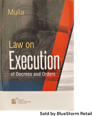 Mulla's Law of Execution of Decrees and Orders | Delhi Publishing Company(Hardcover, Mulla)