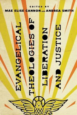 Evangelical Theologies of Liberation and Justice(English, Paperback, Cannon Mae Elise)
