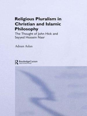 Religious Pluralism in Christian and Islamic Philosophy(English, Hardcover, Aslan Adnan)