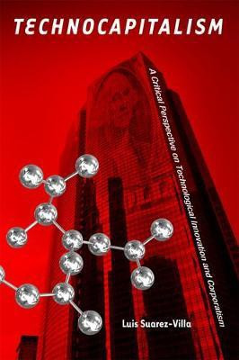 Technocapitalism(English, Paperback, Suarez-Villa Luis)