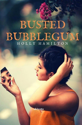 Busted Bubblegum(English, Paperback, Hamilton Holly)