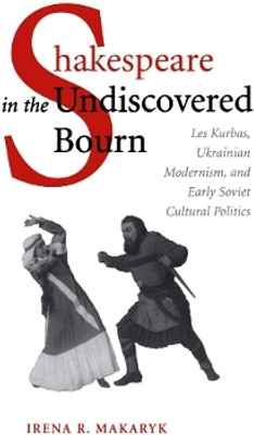 Shakespeare in the Undiscovered Bourn(English, Hardcover, Makaryk Irena)