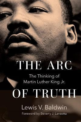 The Arc of Truth(English, Hardcover, Baldwin Lewis V.)
