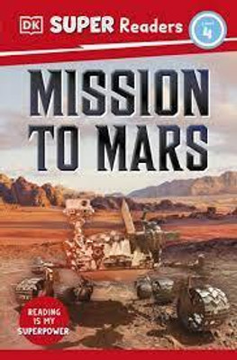 DK Super Readers Level 4 Mission to Mars(English, Paperback, DK)