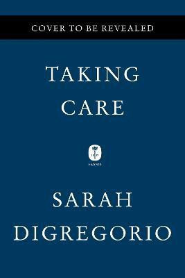 Taking Care(English, Hardcover, DiGregorio Sarah)