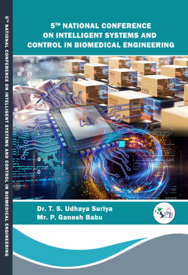 5th National Conference On Intelligent Systems and Control In Biomedical Engineering(Paperback, Dr.T.S.Udhaya Suriya Mr.P.Ganesh Babu)