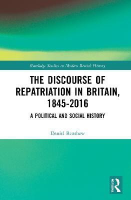 The Discourse of Repatriation in Britain, 1845-2016(English, Paperback, Renshaw Daniel)