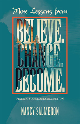 More Lessons from Believe. Change. Become.(English, Paperback, Salmeron Nancy)