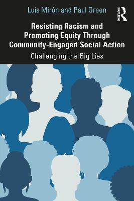 Resisting Racism and Promoting Equity Through Community-Engaged Social Action(English, Paperback, Miron Luis)
