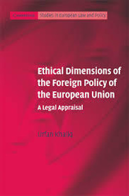 Ethical Dimensions of the Foreign Policy of the European Union(English, Electronic book text, Khaliq Urfan)