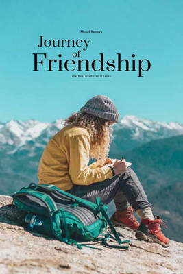 Journey of Friendship(English, Paperback, Monal Tanna)