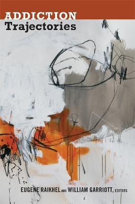 Addiction Trajectories(English, Paperback, unknown)