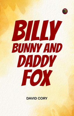 Billy Bunny and Daddy Fox(Paperback, David Cory)