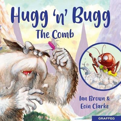 Hugg 'N' Bugg: The Comb(English, Paperback, Brown Ian)