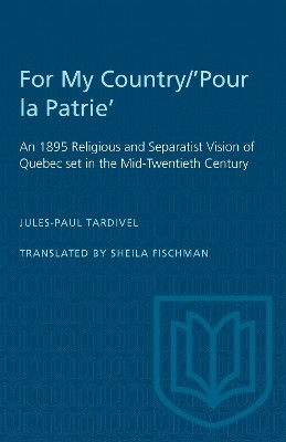 For My Country/'Pour La Patrie'(English, Electronic book text, Tardivel Jules-Paul)