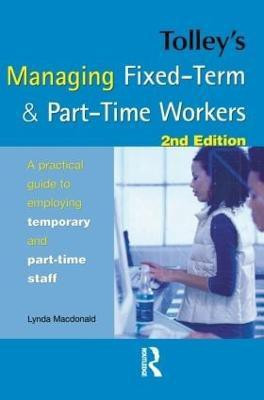 Tolley's Managing Fixed-Term & Part-Time Workers(English, Paperback, Macdonald Lynda)