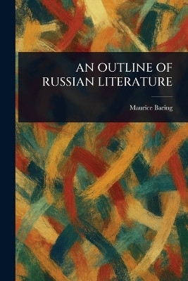 An Outline of Russian Literature(English, Paperback, Baring Maurice)