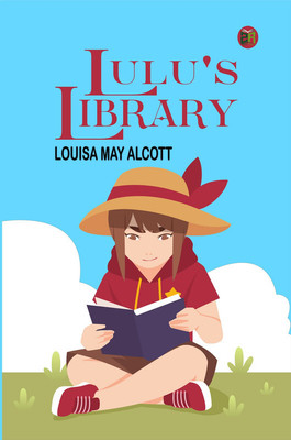 Lulu's Library(Paperback, Louisa May Alcott)