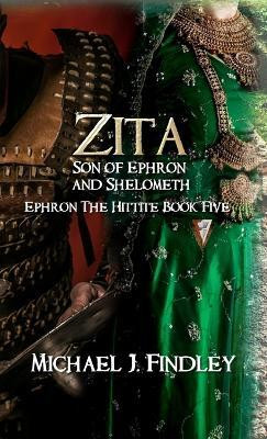 Zita Son of Ephron and Shelometh(English, Hardcover, Findley Michael J)