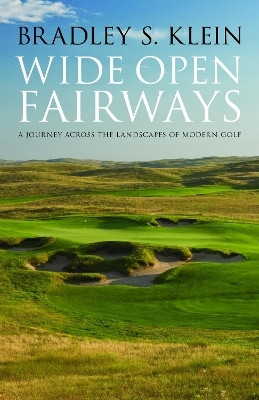 Wide Open Fairways(English, Hardcover, Klein Bradley S.)