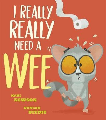 I Really, Really Need a Wee!(English, Paperback, Newson Karl)