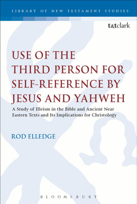 Use of the Third Person for Self-Reference by Jesus and Yahweh(English, Paperback, Elledge Rod Dr)
