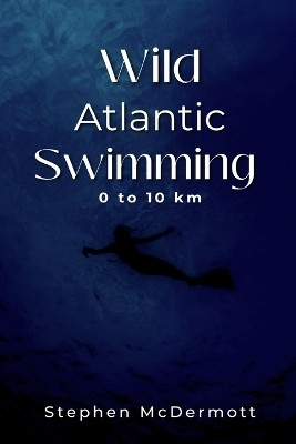 Wild Atlantic Swimming(English, Paperback, McDermott Stephen)
