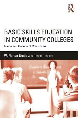 Basic Skills Education in Community Colleges(English, Paperback, Grubb W Norton)