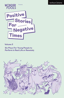 Positive Stories For Negative Times, Volume Three(English, Paperback, Crouch Tim)