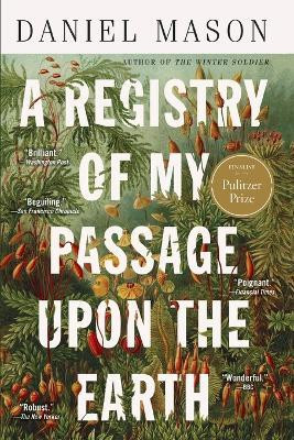 A Registry of My Passage Upon the Earth(English, Paperback, Mason Daniel)